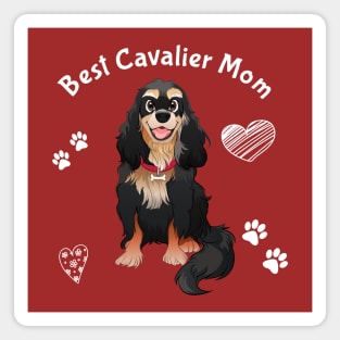 Best Black and Tan Cavalier Mom Magnet